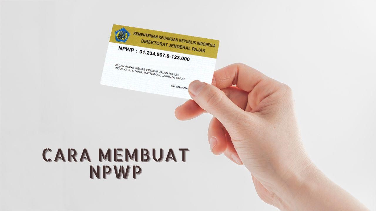 Bikin NPWP Gak Perlu Pusing Begini Caranya