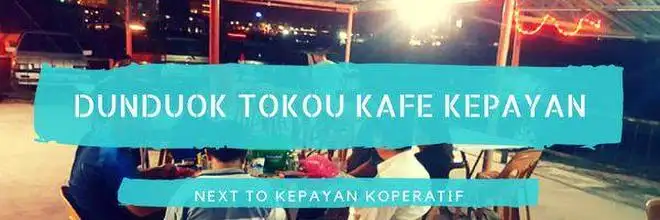Dunduok Tokou Kafe Kepayan @ DTKK