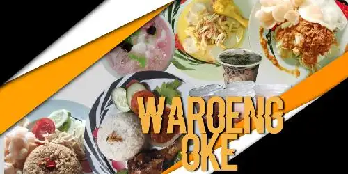 Waroeng Oke(Nasi Uduk, Lontong Sayur, Ayam geprek, Nasi Gereng, Ketoprak, Jus, E