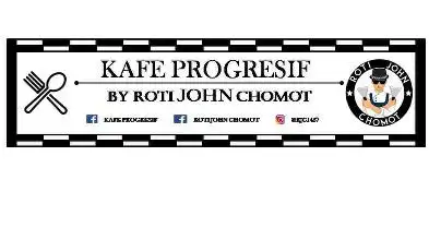 Kafe Progresif By Roti John Chomot